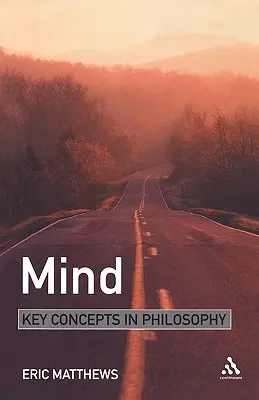 Der Geist: Schlüsselkonzepte der Philosophie - Mind: Key Concepts in Philosophy