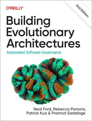 Aufbau evolutionärer Architekturen: Automatisierte Software-Governance - Building Evolutionary Architectures: Automated Software Governance