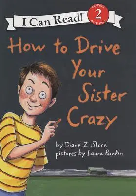 Wie man seine Schwester in den Wahnsinn treibt - How to Drive Your Sister Crazy