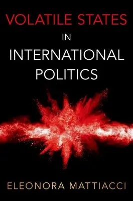 Flüchtige Staaten in der internationalen Politik - Volatile States in International Politics