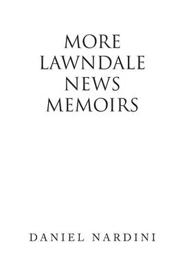 Weitere Lawndale News Memoiren - More Lawndale News Memoirs