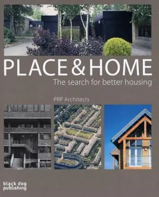 Ort und Zuhause: Die Suche nach besserem Wohnraum / Prp Architects - Place and Home: The Search for Better Housing / Prp Architects