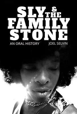 Sly & the Family Stone: Eine mündliche Geschichte - Sly & the Family Stone: An Oral History