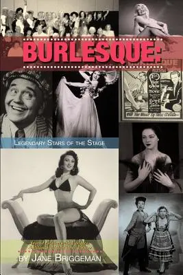 Burlesque: Legendäre Stars der Bühne, 2nd Ed. - Burlesque: Legendary Stars of the Stage, 2nd Ed.
