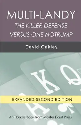 Multi-Landy Zweite Ausgabe: Die Killer-Verteidigung gegen One Notrump - Multi-Landy Second Edition: The Killer Defense Versus One Notrump