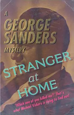 Der Fremde zu Hause: Ein George-Sanders-Krimi - Stranger at Home: A George Sanders Mystery