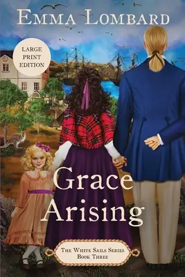 Grace Arising (Die Weiße-Segel-Reihe Buch 3) - Grace Arising (The White Sails Series Book 3)