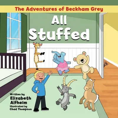 Die Abenteuer von Beckham Grey: Alles vollgestopft - The Adventures of Beckham Grey: All Stuffed
