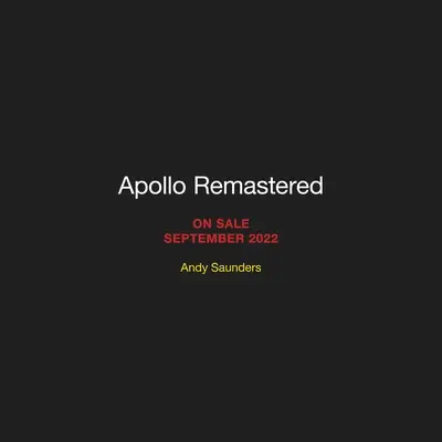 Apollo neu gemastert: Die ultimative fotografische Aufzeichnung - Apollo Remastered: The Ultimate Photographic Record