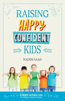 Glückliche und selbstbewusste Kinder erziehen - Raising Happy Confident Kids