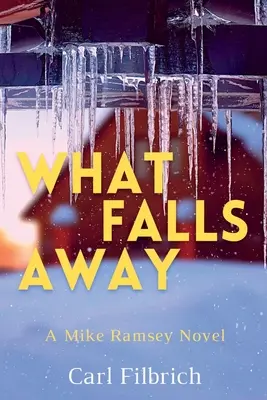 Was wegfällt: Ein Mike Ramsey-Roman - What Falls Away: A Mike Ramsey Novel