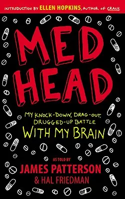 Med Head: Mein Kampf mit meinem Gehirn unter Drogeneinfluss - Med Head: My Knock-Down, Drag-Out, Drugged-Up Battle with My Brain