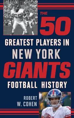 Die 50 größten Spieler in der Football-Geschichte der New York Giants - The 50 Greatest Players in New York Giants Football History
