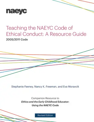 Unterrichten des Naeyc-Kodex für ethisches Verhalten: Ein Leitfaden - Teaching the Naeyc Code of Ethical Conduct: A Resource Guide