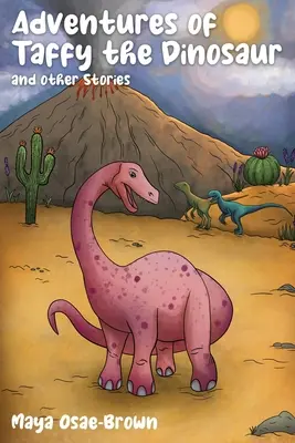 Die Abenteuer von Taffy dem Dinosaurier und andere Geschichten - Adventures of Taffy the Dinosaur and Other Stories