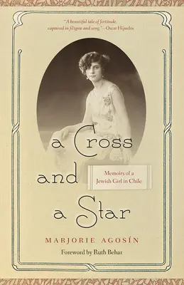 Ein Kreuz und ein Stern: Memoiren eines jüdischen Mädchens in Chile - Cross and a Star: Memoirs of a Jewish Girl in Chile