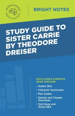 Studienführer zu Sister Carrie von Theodore Dreiser - Study Guide to Sister Carrie by Theodore Dreiser