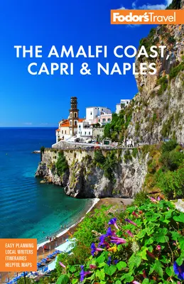 Fodor's Amalfiküste, Capri und Neapel - Fodor's the Amalfi Coast, Capri & Naples