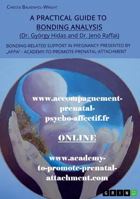 Ein praktischer Leitfaden zur Bindungsanalyse. Bindungsbezogene Unterstützung in der Schwangerschaft Präsentiert von APPA - A Practical Guide to Bonding Analysis. Bonding-Related Support in Pregnancy Presented by APPA