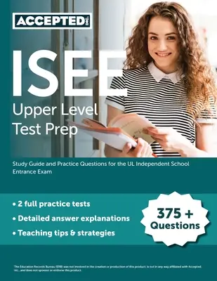 ISEE Upper Level Test Prep: Studienleitfaden und Übungsfragen für die UL Independent School Entrance Exam - ISEE Upper Level Test Prep: Study Guide and Practice Questions for the UL Independent School Entrance Exam