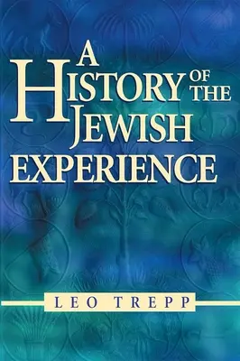 Eine Geschichte der jüdischen Erfahrung 2. Auflage - A History of the Jewish Experience 2nd Edition