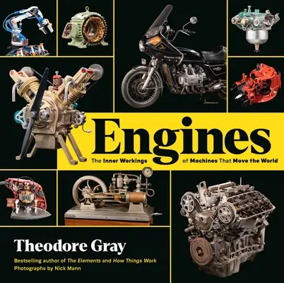 Motoren: Das Innenleben von Maschinen, die die Welt bewegen - Engines: The Inner Workings of Machines That Move the World