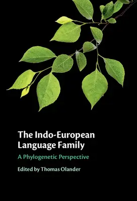 Die Indo-Europäische Sprachfamilie: Eine phylogenetische Perspektive - The Indo-European Language Family: A Phylogenetic Perspective