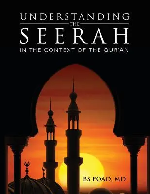 Die Seerah verstehen: Im Kontext des Qur'an - Understanding the Seerah: In the context of the Qur'an