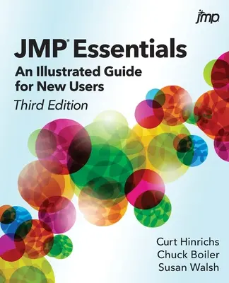 JMP Essentials: Ein illustrierter Leitfaden für neue Benutzer, dritte Auflage - JMP Essentials: An Illustrated Guide for New Users, Third Edition