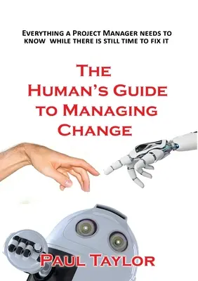 Der Leitfaden des Menschen zur Bewältigung des Wandels - The Human's Guide to Managing Change