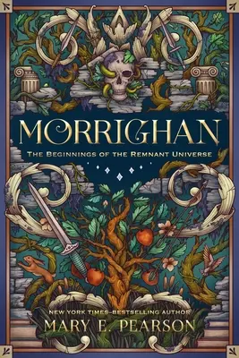 Morrighan: Die Anfänge des Remnant-Universums; Illustrierte und erweiterte Ausgabe - Morrighan: The Beginnings of the Remnant Universe; Illustrated and Expanded Edition