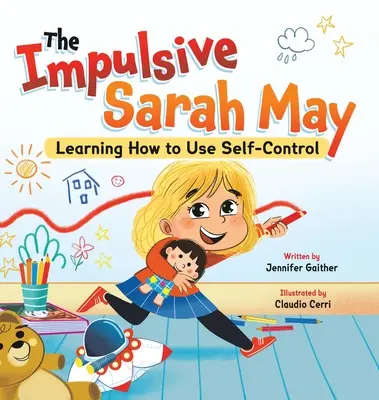 Die impulsive Sarah May: Selbstbeherrschung lernen - The Impulsive Sarah May: Learning How to Use Self-Control