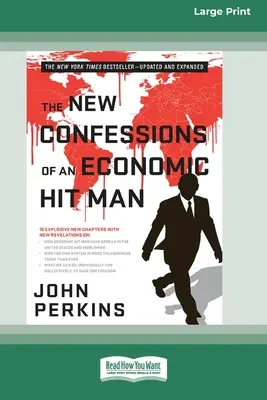 The New Confessions of an Economic Hit Man (Großdruckausgabe mit 16 Seiten) - The New Confessions of an Economic Hit Man (Large Print 16 Pt Edition)