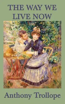 Wie wir jetzt leben - The Way We Live Now