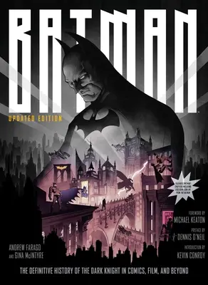 Batman: Die endgültige Geschichte des dunklen Ritters in Comics, Film und darüber hinaus [Aktualisierte Ausgabe] - Batman: The Definitive History of the Dark Knight in Comics, Film, and Beyond [Updated Edition]