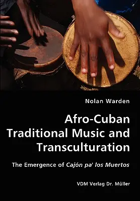 Traditionelle afrokubanische Musik und Transkulturalität - Afro-Cuban Traditional Music and Transculturation