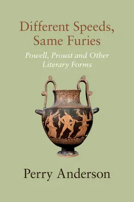 Verschiedene Geschwindigkeiten, dieselben Furien: Powell, Proust und andere literarische Formen - Different Speeds, Same Furies: Powell, Proust and Other Literary Forms