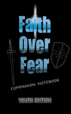 Faith Over Fear: Begleitheft YOUTH-Ausgabe - Faith Over Fear: Companion Notebook YOUTH edition