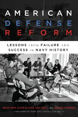 Amerikanische Verteidigungsreform: Lehren aus Scheitern und Erfolg in der Geschichte der Marine - American Defense Reform: Lessons from Failure and Success in Navy History