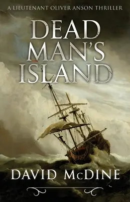 Die Insel des toten Mannes: Ein Leutnant Oliver Anson Thriller - Dead Man's Island: A Lieutenant Oliver Anson Thriller