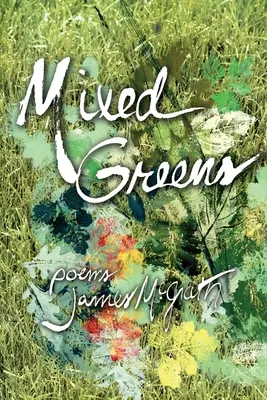 Mixed Greens: Gedichte aus dem Wintergarten - Mixed Greens: Poems from the Winter Garden