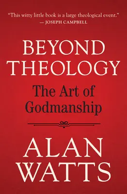 Jenseits der Theologie: Die Kunst der Gottesbeziehung - Beyond Theology: The Art of Godmanship