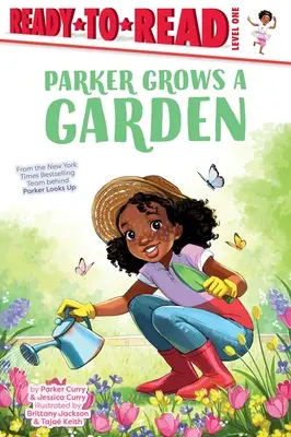 Parker pflanzt einen Garten: Fertig zum Lesen, Stufe 1 - Parker Grows a Garden: Ready-To-Read Level 1