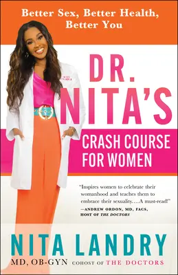 Dr. Nita's Crashkurs für Frauen: Besserer Sex, bessere Gesundheit, besseres Du - Dr. Nita's Crash Course for Women: Better Sex, Better Health, Better You