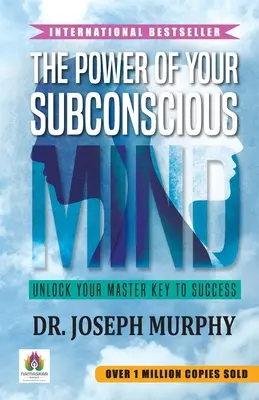 Die Macht Ihres Unterbewusstseins - The Power of Your Subconscious Mind