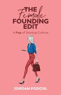 The Female Founding Edit: Ein Pop der Startup-Kultur - The Female Founding Edit: A Pop of Startup Culture