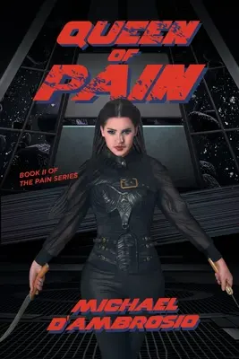 Königin des Schmerzes: Buch II der Pain-Reihe - Queen of Pain: Book II of The Pain Series