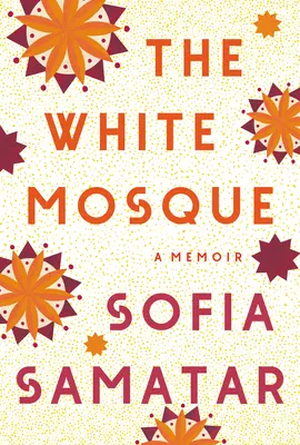 Die Weiße Moschee: Ein Memoir - The White Mosque: A Memoir