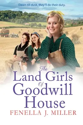 Die Landmädchen vom Haus des guten Willens - The Land Girls of Goodwill House