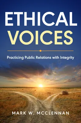 Ethische Stimmen: Integrität in der Öffentlichkeitsarbeit - Ethical Voices: Practicing Public Relations With Integrity